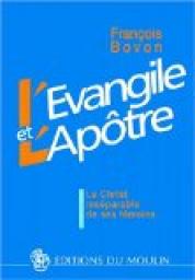 L'Evangile et l'Aptre par Franois Bovon