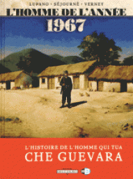 L'Homme de l'anne, tome 4 : 1967 - L'homme qui tua Che Guevara par Wilfrid Lupano