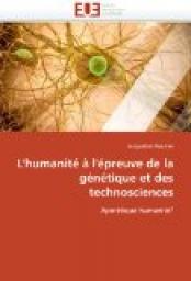 L'Humanit L' Preuve de La G N Tique Et Des Technosciences par Jacqueline Wautier