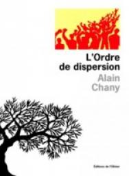 L'Ordre de dispersion par Alain Chany