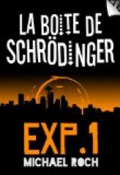 La Bote de Schrdinger - Exprience 1 par Michael Roch
