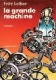 La Grande Machine par Fritz Leiber