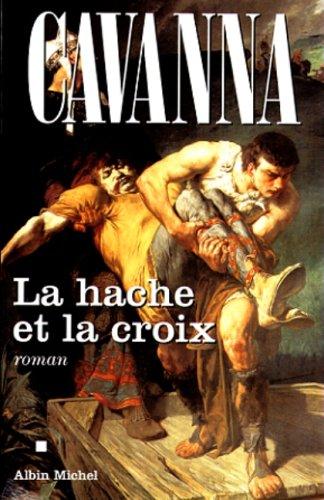 La hache et la croix par Franois Cavanna