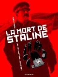 La Mort de Staline, tome 1 : Une histoire vraie sovitique par Fabien Nury
