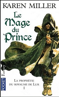 La Prophtie du royaume de Lur, Tome 1 : Le mage du prince par Karen Miller
