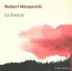 La Source par Hubert Mingarelli