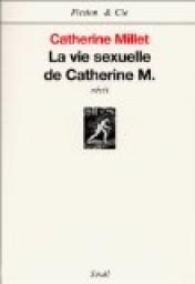 La vie sexuelle de Catherine M. par Catherine Millet