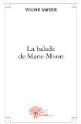 La balade de Marie Moon par Vincent Vandist