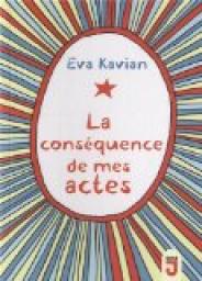 La consquence de mes actes par Eva Kavian