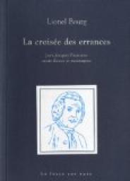La croise des errances : Jean-Jacques Rousseau entre fleuve et montagnes par Lionel Bourg