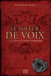 Le Voleur de Voix, tome 2 : La diva et le prince romantique par Jean-Nicholas Vachon