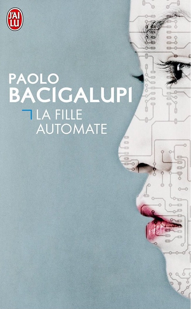 La fille automate par Paolo Bacigalupi