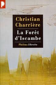 La fort d'Iscambe par Christian Charrire