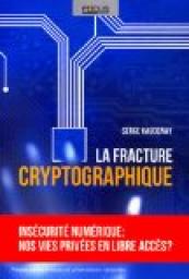 La fracture cryptographique par Serge Vaudenay