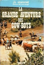 La grande aventure des cow-boys par H.J. Stammel