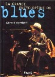 La grande encyclopdie du blues par Grard Herzhaft