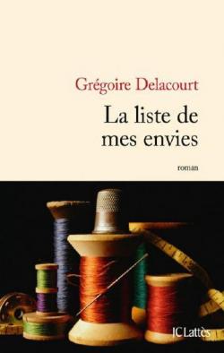 La liste de mes envies par Grgoire Delacourt