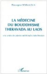 La mdecine du Bouddhisme Theravada au Laos : Avec index des plantes mdicinales indochinoises par Phou-Ngeun Souk-Aloun