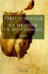 La mmoire la plus longue par Fred d' Aguiar