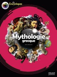 Les encyclopdies : La mythologie grecque par Hlne Montardre