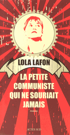 La petite communiste qui ne souriait jamais par Lola Lafon