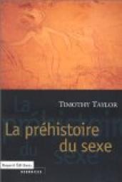 La prhistoire du sexe par Timothy Taylor