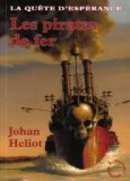La qute d'esprance, tome 2 : Les pirates de fer par Johan Heliot