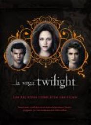 La saga Twilight - les archives compltes des films par Robert Abele