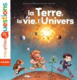 Mes petites questions : La Terre, la vie, l'Univers par Jean-Baptiste de Panafieu