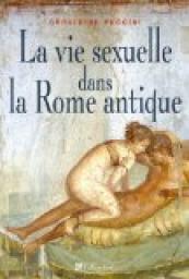 La vie sexuelle  Rome par Graldine Puccini-Delbey