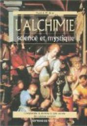 L'Alchimie : Science et mystique par Patrick Rivire