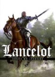 Hros de lgende : Lancelot par Claude Merle