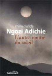 L'autre moiti du soleil par Chimamanda Ngozi Adichie