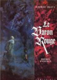 Le Baron Rouge - Frres ennemis par George Pratt