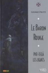 Le Baron Rouge ; Par-del les lignes par George Pratt