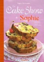 Le Cake Show de Sophie par Sophie Dudemaine