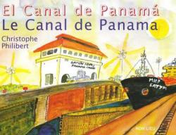 Le Canal de Panama : L'autre rve de Ferdinand de Lesseps par Christophe Philibert