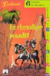 6 Histoires de chevalier : Le Chevalier maudit  par Emmanuel Viau