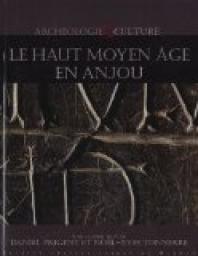 Le Haut Moyen Age en Anjou par Daniel Prigent