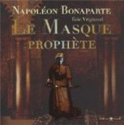 Le Masque Prophte par Napolon Bonaparte