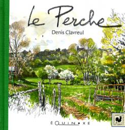 Le Perche par Denis Clavreul