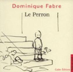 Le Perron par Dominique Fabre