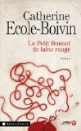 Le petit bonnet de laine rouge par Catherine Ecole-Boivin