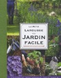 Le Petit Larousse du Jardin Facile par Didier Willery