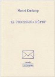 Le Processus cratif par Marcel Duchamp