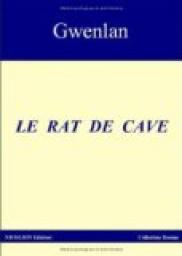 Le Rat de Cave par  Gwenlan