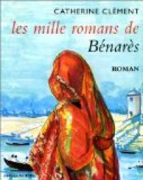 Le Roman de Benares par Catherine Clment