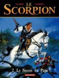 Le Scorpion, tome 2 : Le Secret du Pape par Stephen Desberg