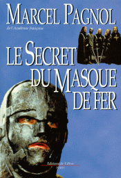 Le secret du Masque de fer par Marcel Pagnol