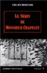 Le Serin de monsieur Crapelet par Gilles Bornais